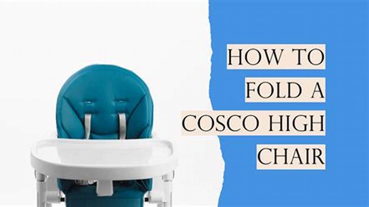 The Ultimate Guide: How to Fold Cosco's Simple Fold High Chair