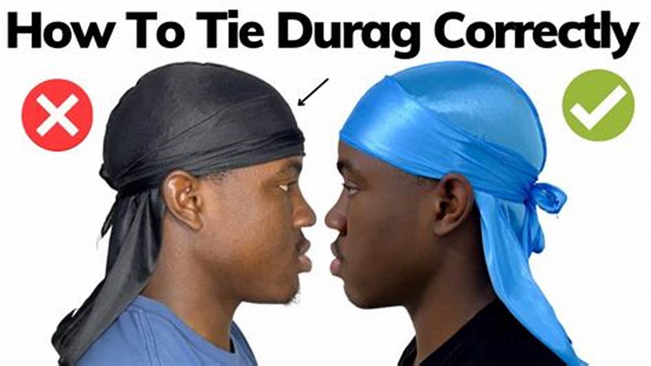 Durag Mastery: A Comprehensive Guide to Wearing a Durag Effortlessly