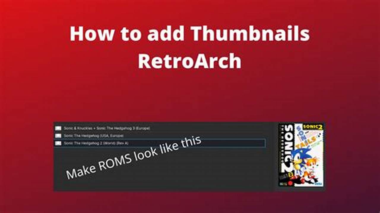 How to Effortlessly Add Thumbnails to RetroArch for a Personalized Gaming Experience