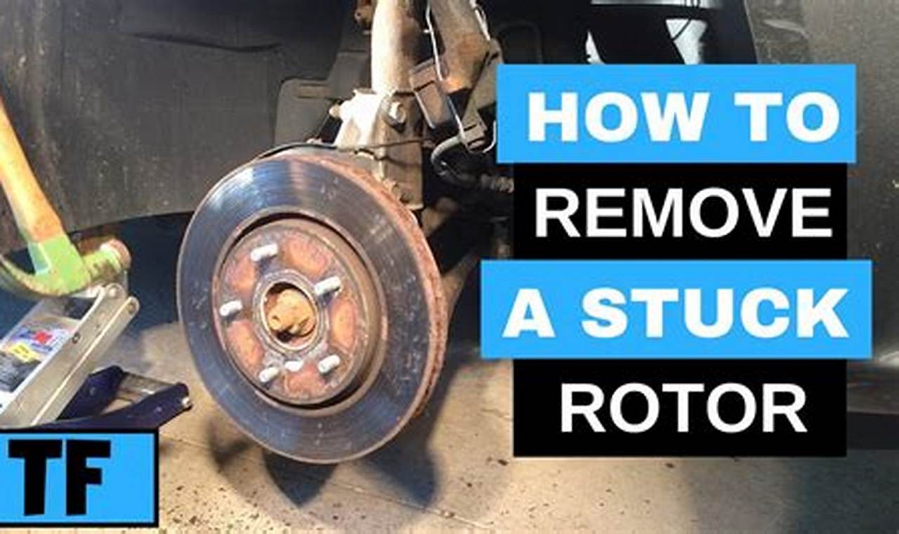 The Ultimate Guide to Unlocking Your Stuck Rotor: Easy and Effective Solutions