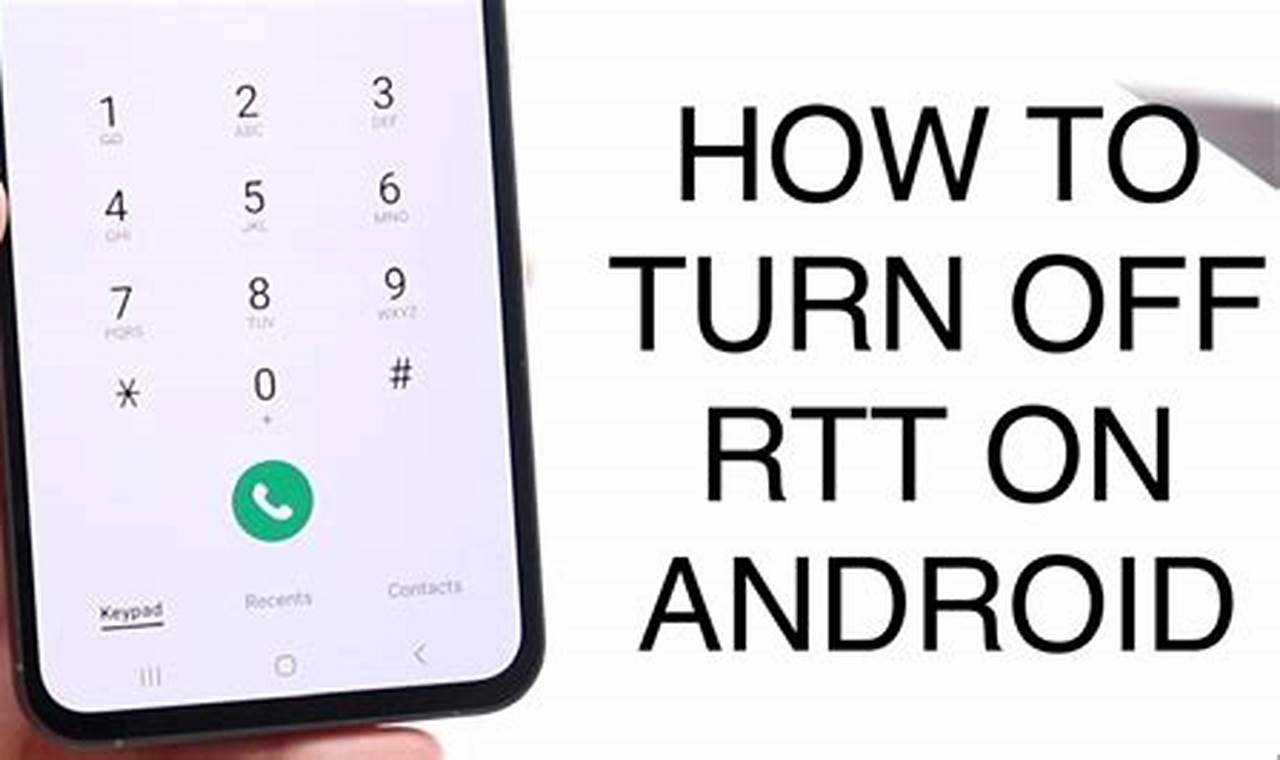 How to Effortlessly Deactivate RTT Mode on Android Devices