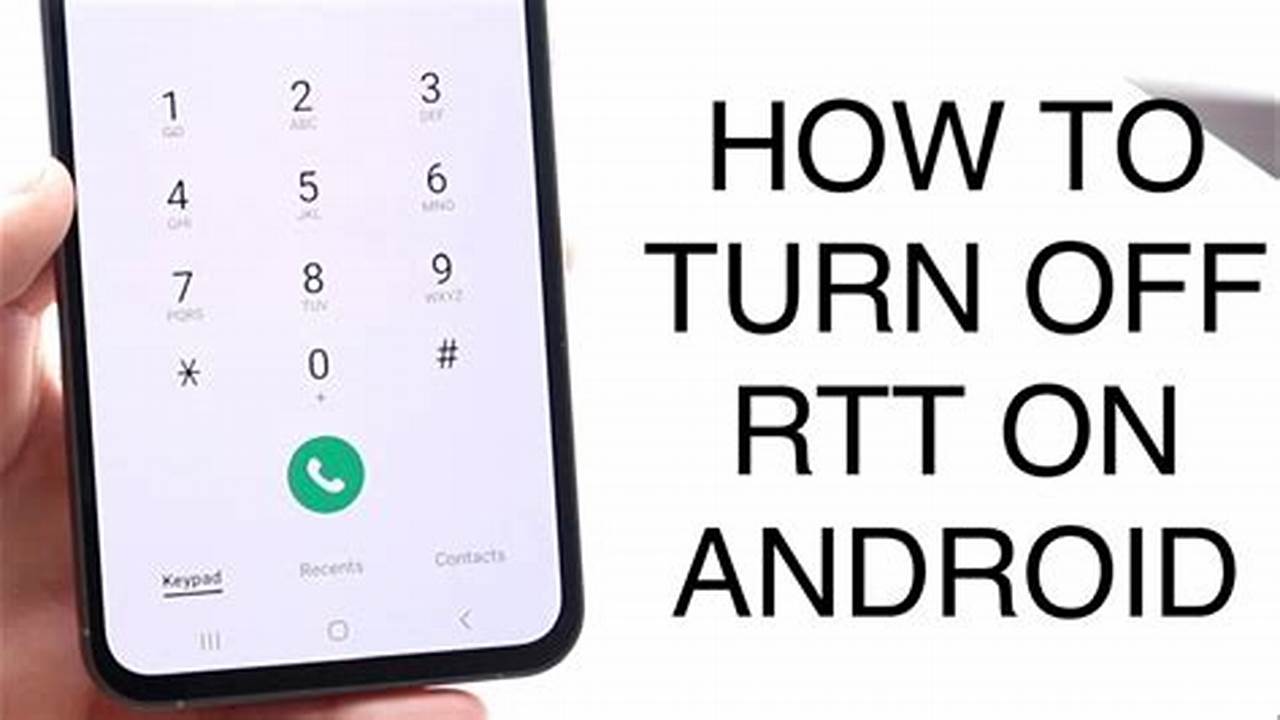 How to Effortlessly Deactivate RTT Mode on Android Devices