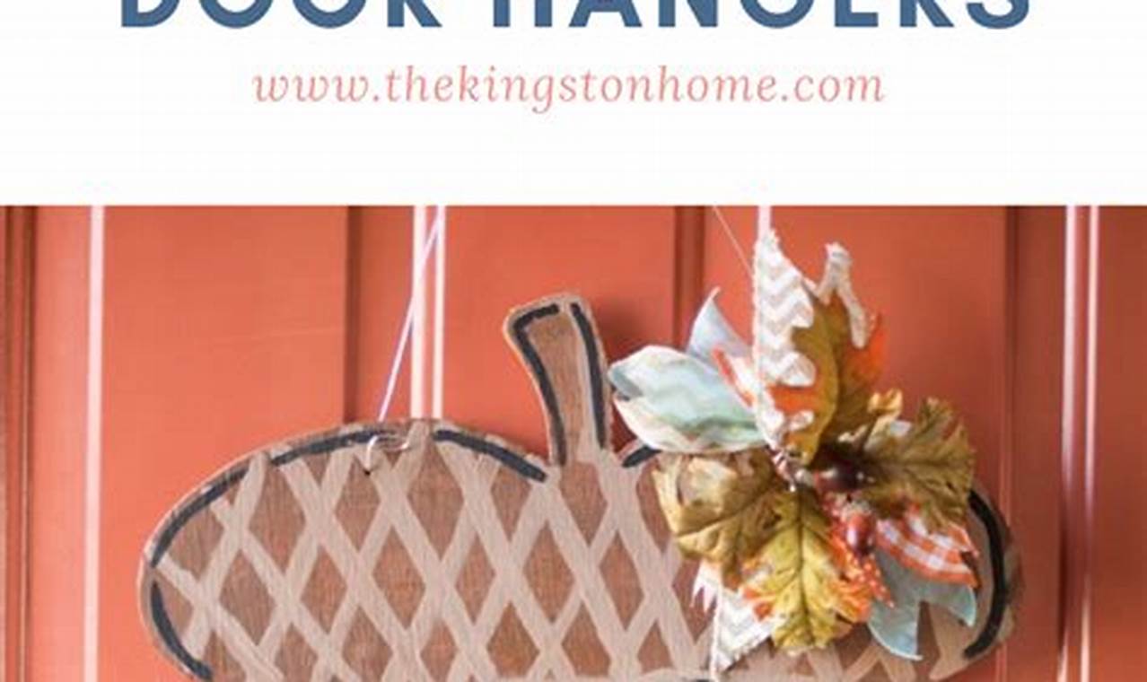 The Ultimate Guide To Creating A Stunning Door Hanging Decor