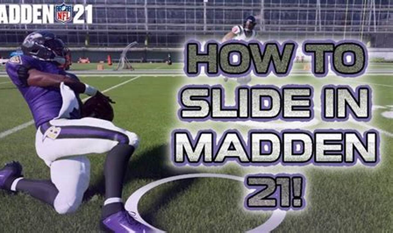 The Essential Guide to Mastering Slide Techniques in Madden: Unlock Advanced Gameplay
