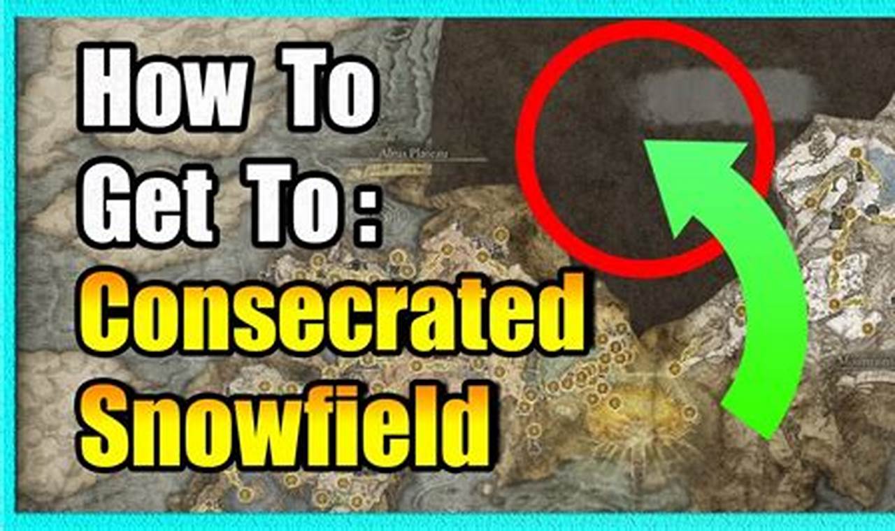 The Ultimate Guide on Reaching the Consecrated Snowfield
