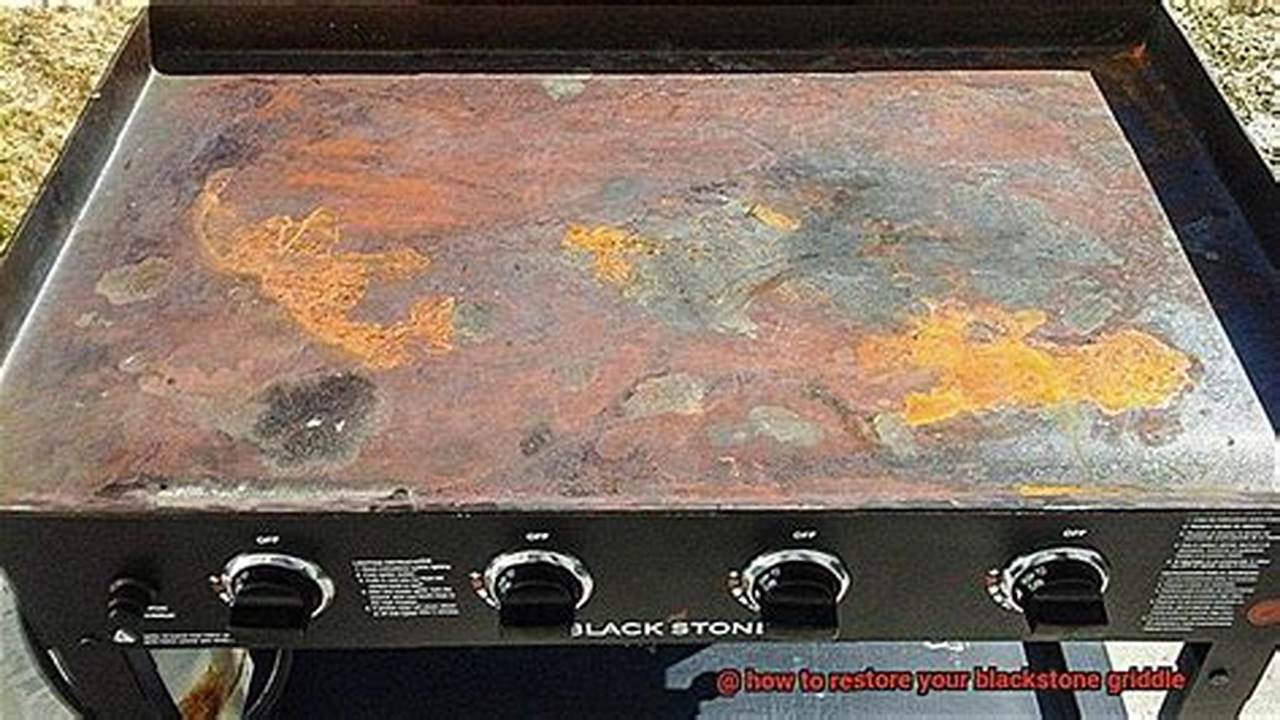 The Ultimate Guide: How To Restore Your Blackstone Griddle Back to Pristine Condition