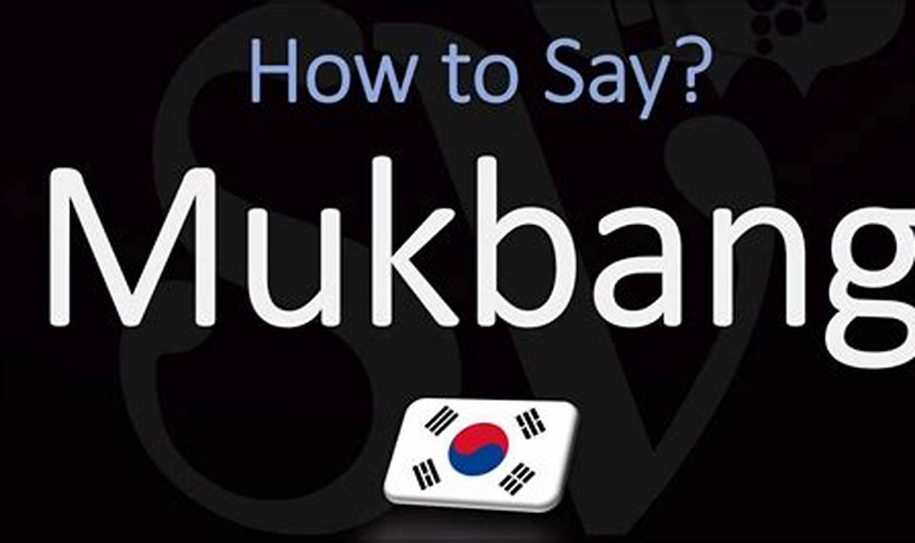 Essential Guide: How to Pronounce Mukbang Effortlessly