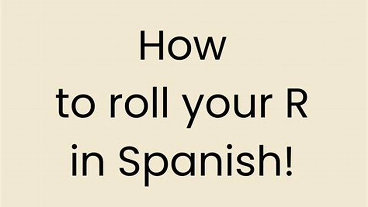 How To Roll R In Spanish
