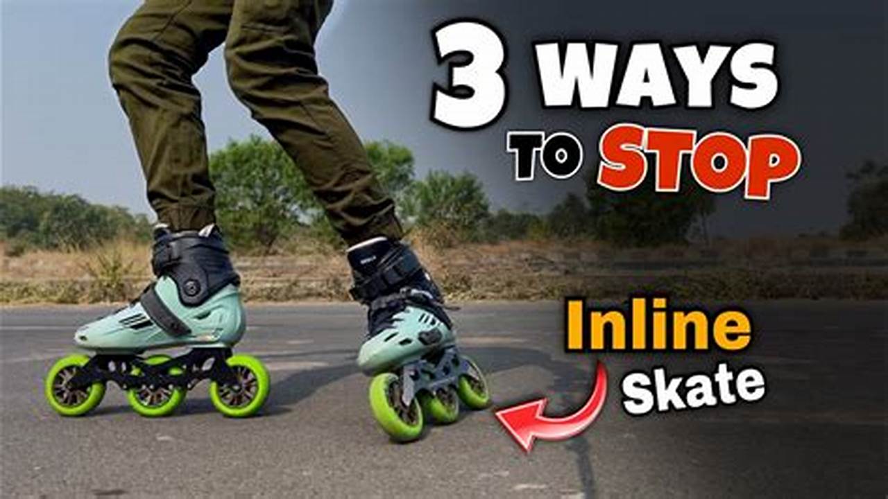 The Ultimate Guide to Stopping Inline Skates Effortlessly