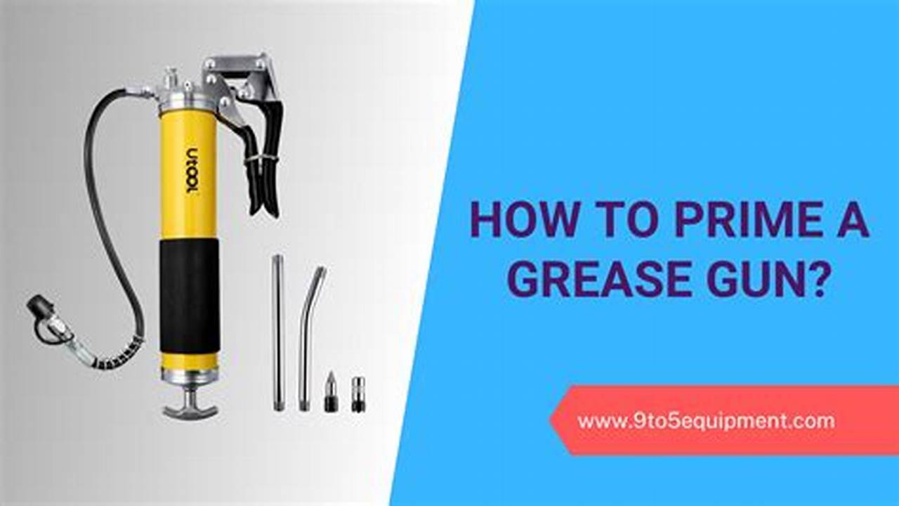 How To Prime A Grease Gun