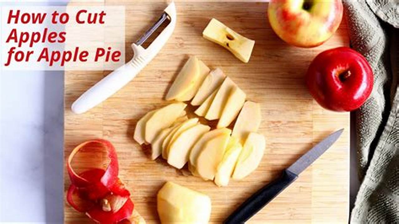 The Ultimate Guide to Slicing Apples Perfectly for a Scrumptious Pie