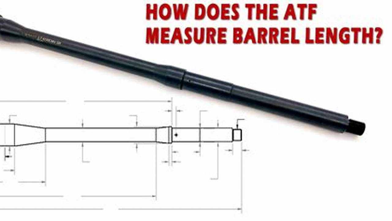The Ultimate Guide: How to Measure Barrel Length for Perfect Accuracy