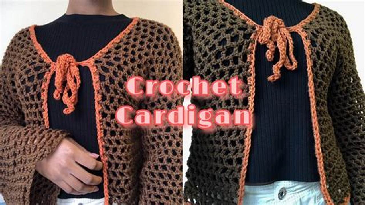How To Crochet A Tie Front Cardigan
