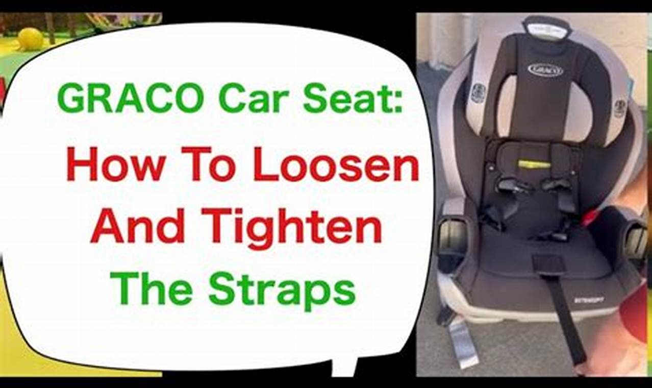 How to Loosen Graco Car Seat Straps: The Ultimate DIY Guide