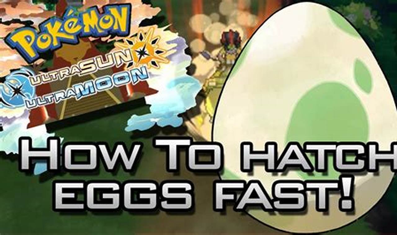 Top Secret Guide: Accelerate Egg Hatching in Pokemon Ultra Moon