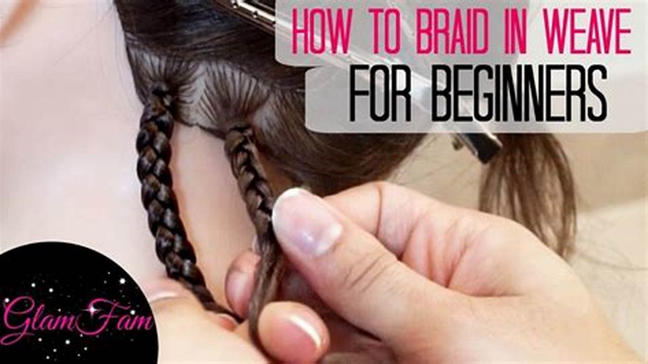 Ultimate Guide: How to Braid Perfectly with Weave for Stunning Hairstyles