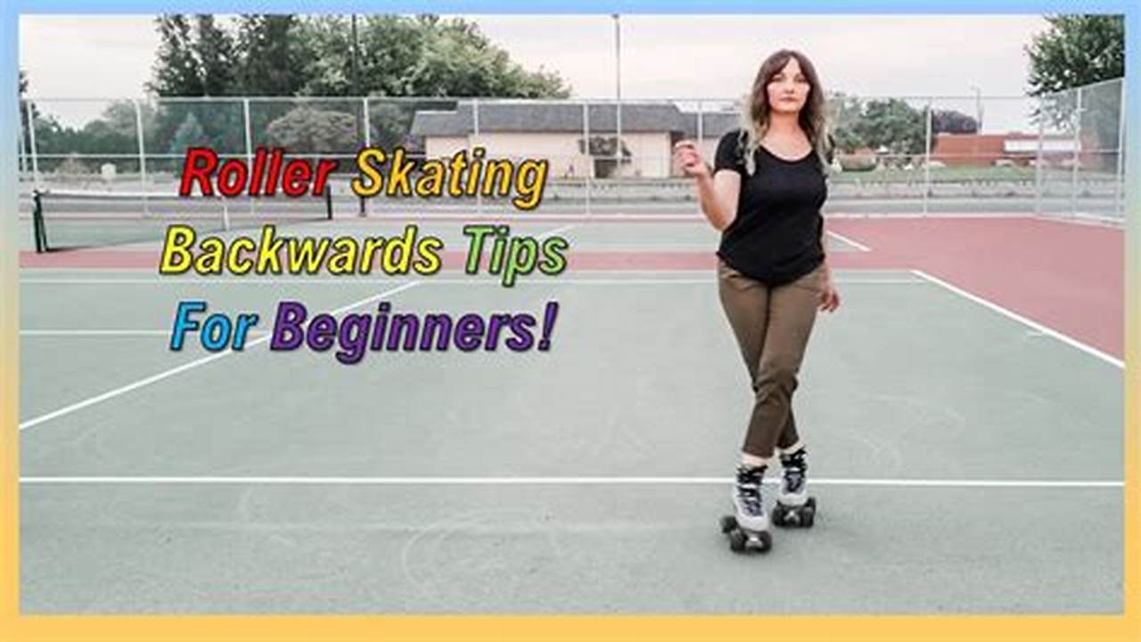 The Beginner's Guide to Roller Skating Backwards