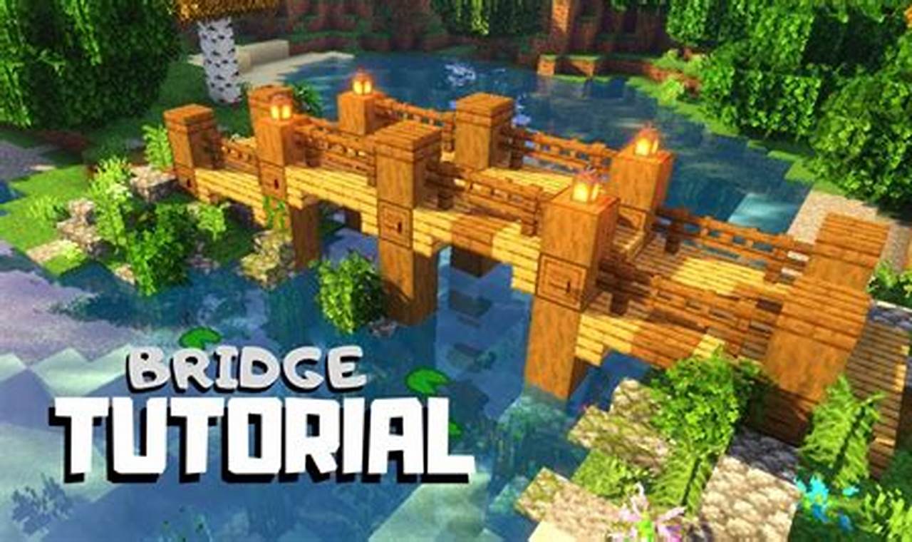Build Your Own Minecraft Bridge Like an Expert: A Simple and Comprehensive Guide