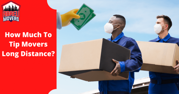 How A lot to Tip Movers for Lengthy Distance Transfer