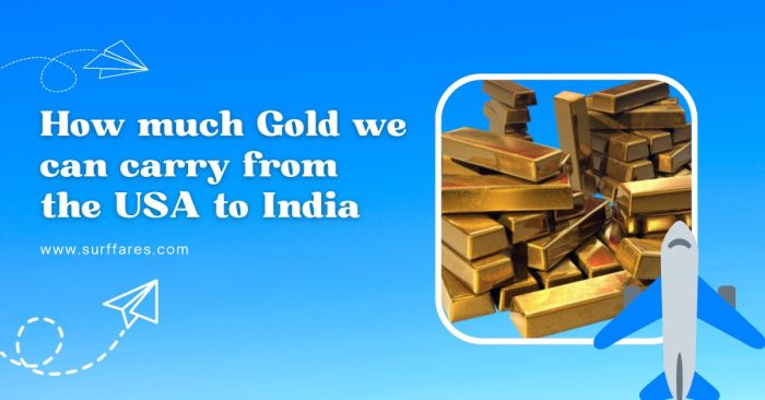 How much gold can i carry from usa to india