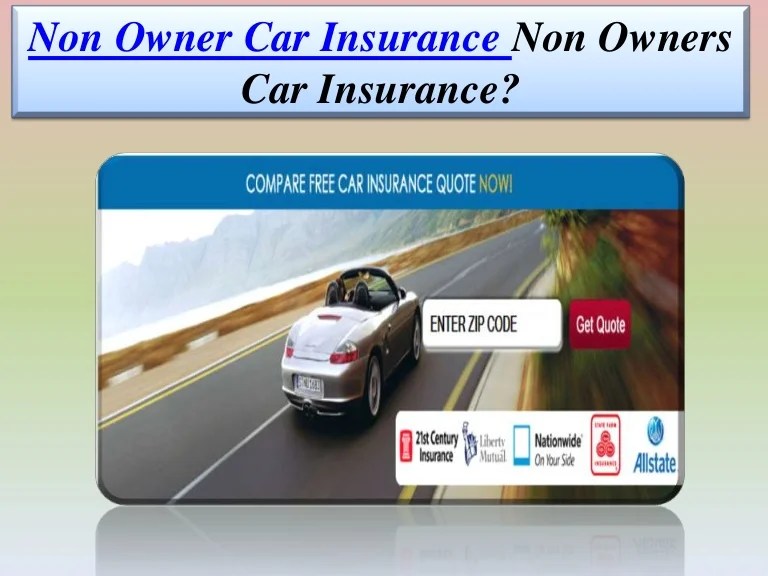Insurance owner non car coverage accident will liability fault protection policy offer traditional similar Non owner car insurance illinois