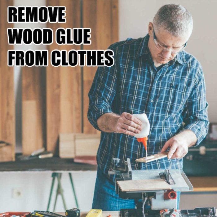 How to get wood glue out of clothes